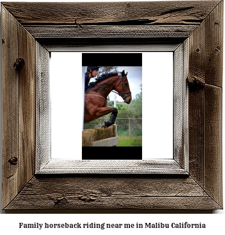 family horseback riding near me in Malibu, California